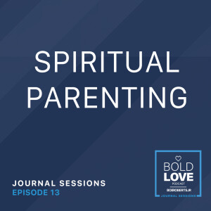 Journal Sessions: Spiritual Parenting