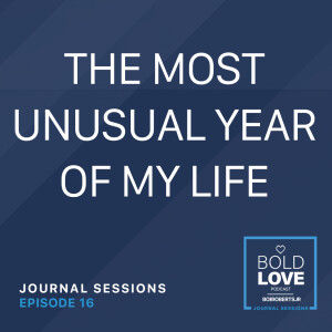 Journal Sessions: The Most Unusual Year of My Life