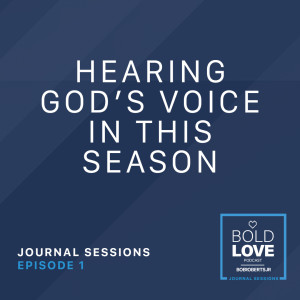 Journal Sessions: Hearing God’s Voice in this Season