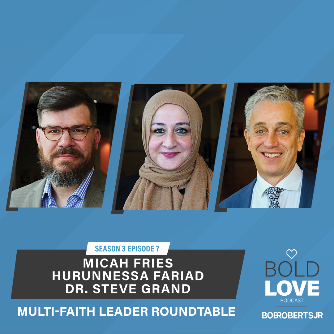 S3E7 - Multi-Faith Roundtable | Micah Fries, Hurunnessa Fariad & Dr. Steve Grand