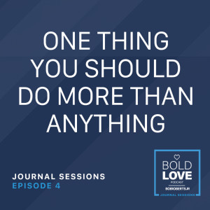 Journal Sessions: One Thing You Should Do More Than Anything