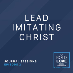 Journal Sessions: Lead Imitating Christ
