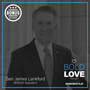 Sen. James Lankford | Faith, Big Tech & Bridging the Gap in National Divides