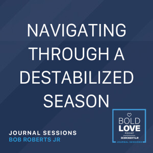 Journal Sessions: Navigating Through a Destabilized Season