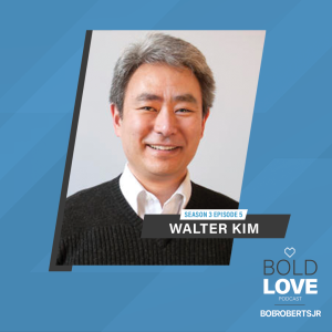Dr. Walter Kim | Unlikely Love For Our Neighbor