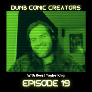 Episode 19 - Taylor King on Writing Gl'urk and Bo#1