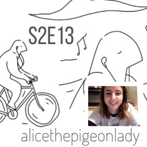 S2E13 - Alice the Pigeon Lady talks about her upcoming graphic novel