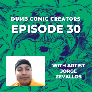 Episode 30 - Comic Book Artist Jorge Zevallos