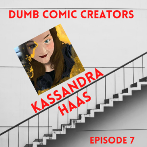 Episode 7 - Kassandra Grob Haas on Drawing Her First Comic