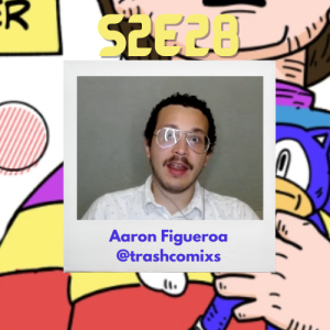 S2E28 - Trashcomixs Aaron Figueroa on his Chris Chan comic