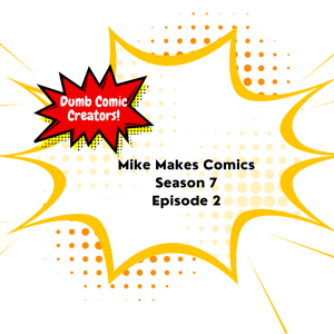 NSFW - S7E2 - Mike Makes Comics (@mike_makes_comics)