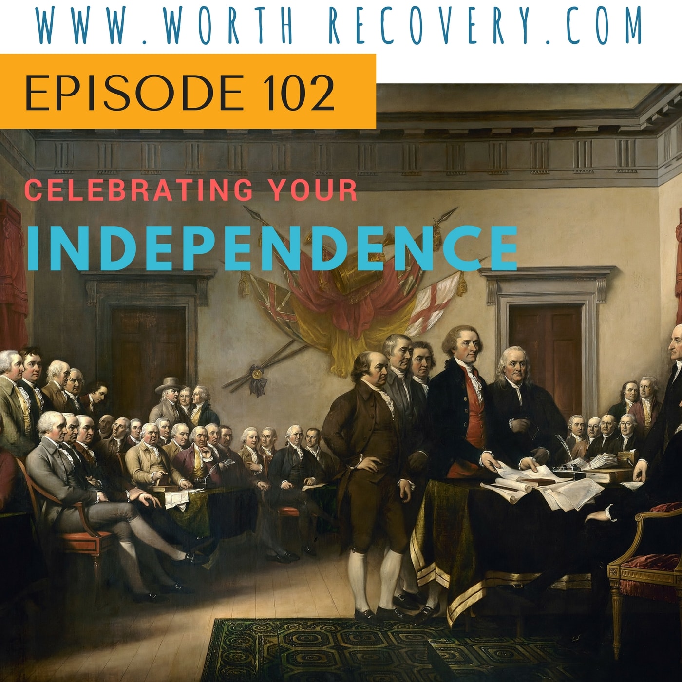 Episode 102: Celebrating Your Independence