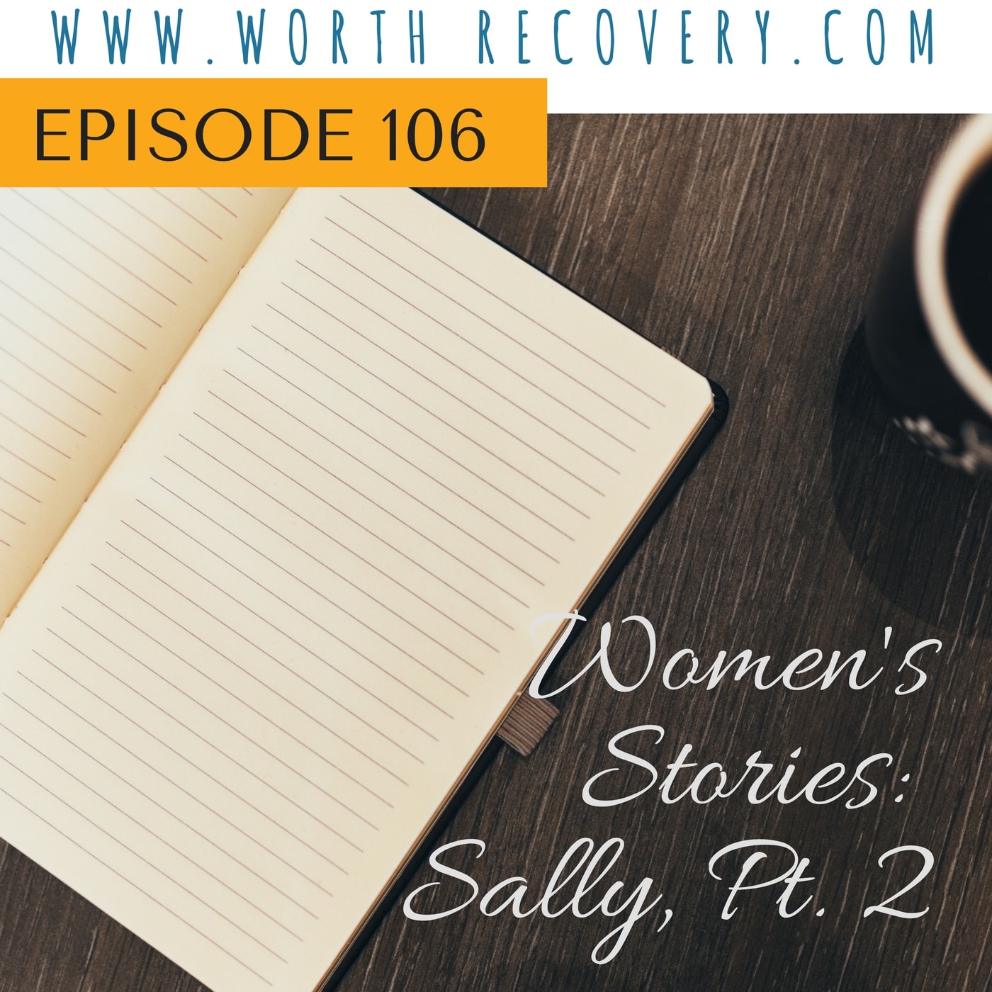 Episode 106: Women's Stories: Sally Part 2