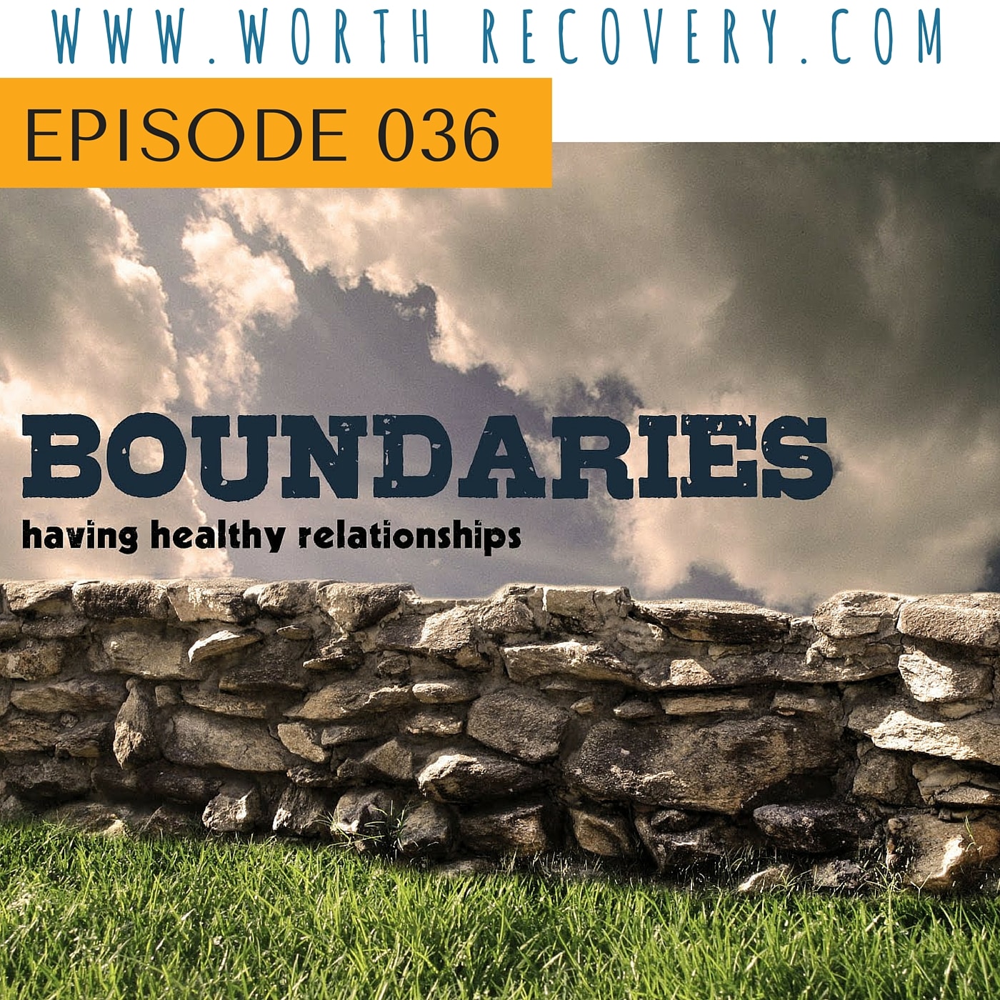 Episode 036: Boundaries on Steroids