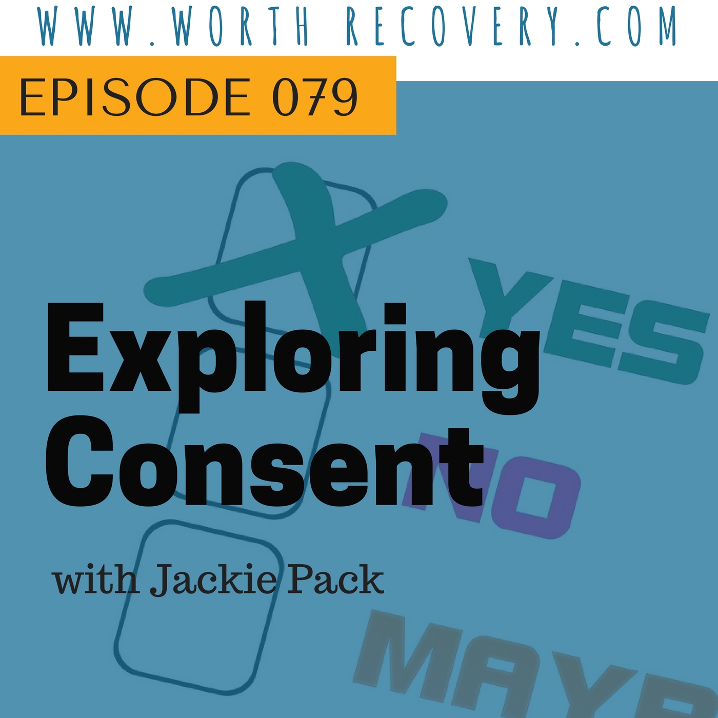 Episode 079: Exploring Consent