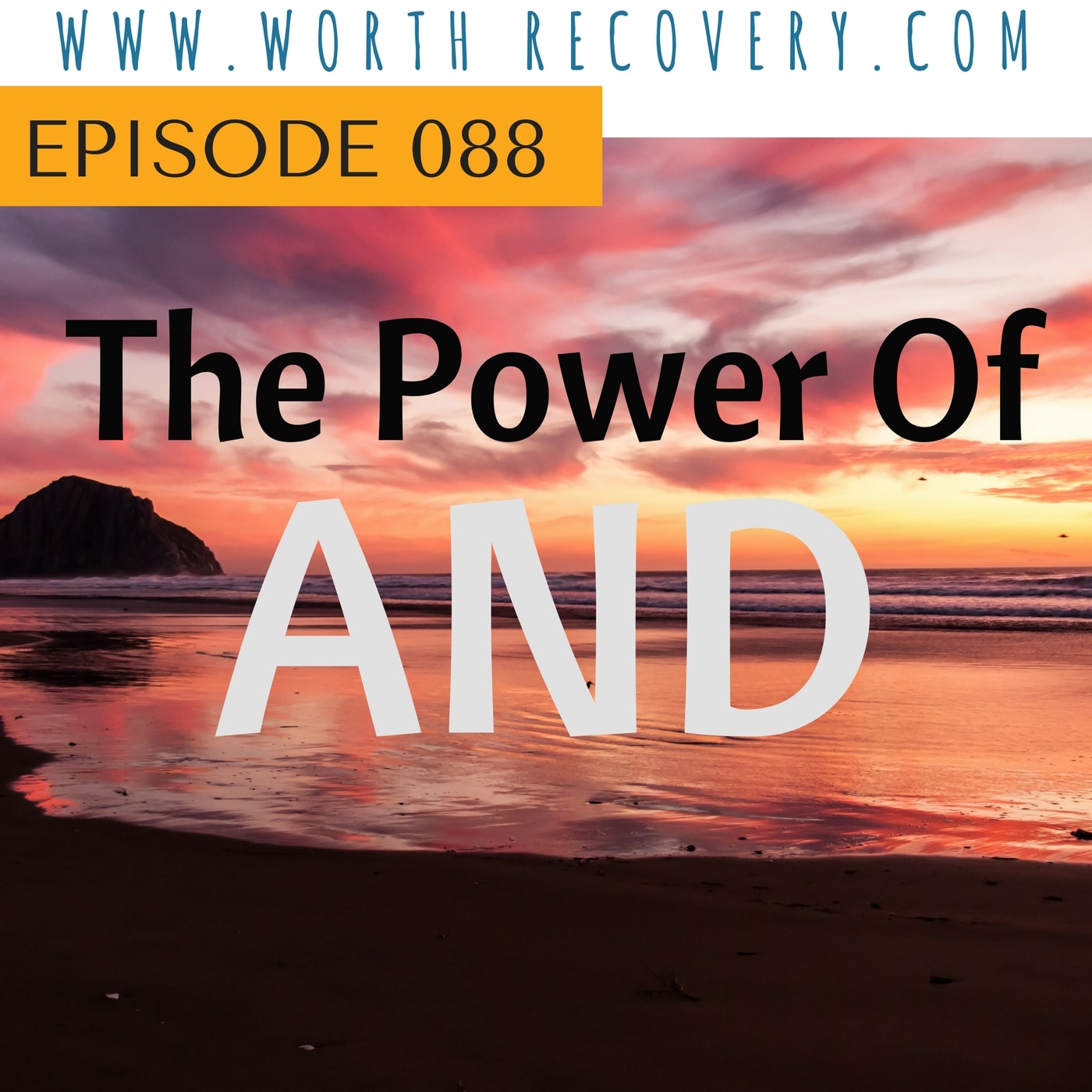 Episode 088: The Power of AND