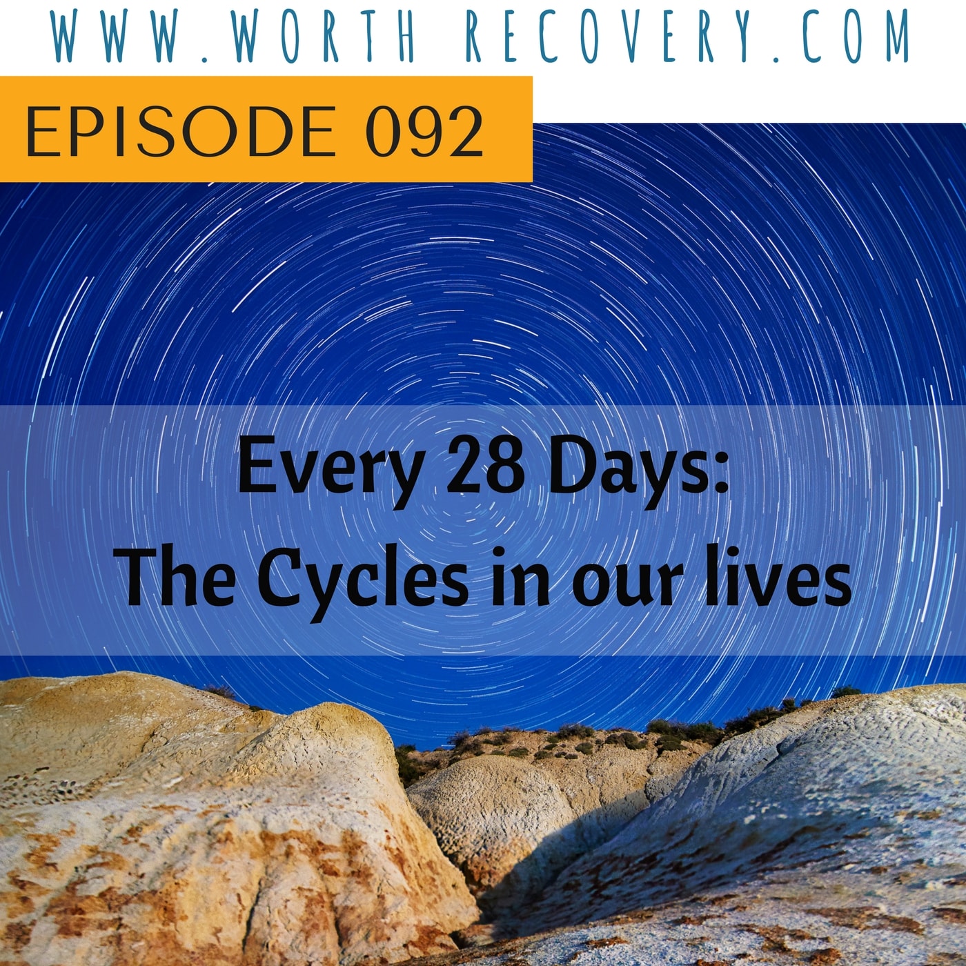 Ep 092: Every 28 Days - The Cycles in Our Lives