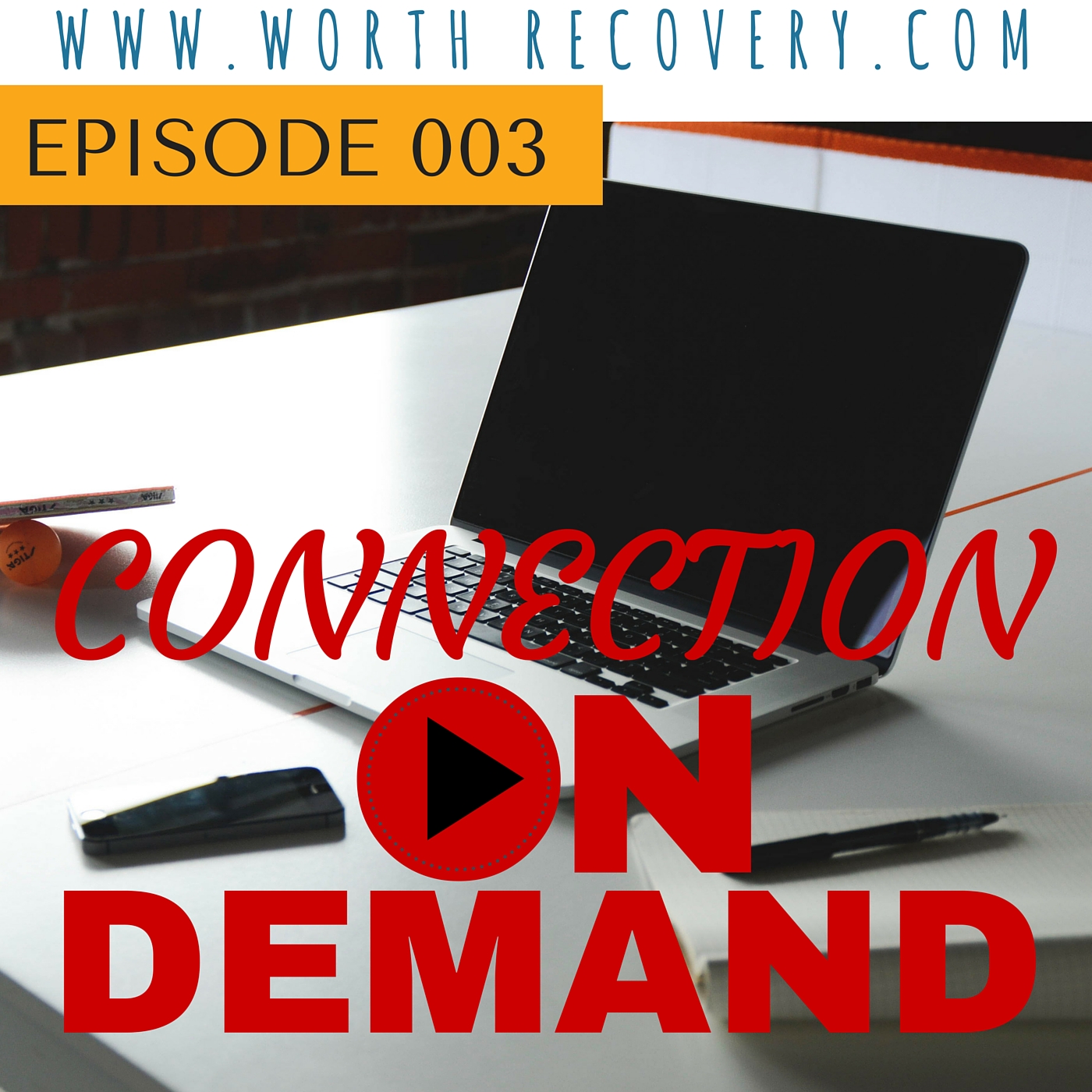 Episode 003: Connection On Demand