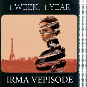 The Irma Vepisode (with Jack Virnich)
