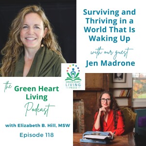Surviving and Thriving in a World that Is Waking Up with Jen Madrone