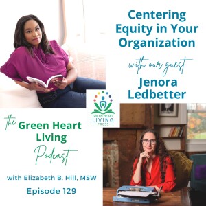 Centering Equity in Your Organization with Jenora Ledbetter