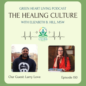 The Healing Culture with Larry Love