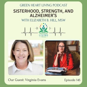 Sisterhood, Strength, and Alzheimer's with Virginia Evans