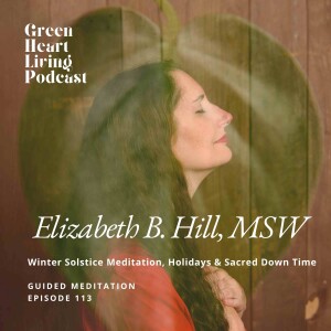 Winter Solstice Meditation, Holidays & Sacred Down Time