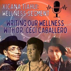 [Wellness Segment] Writing our Wellness with Dr. Ceci Caballero