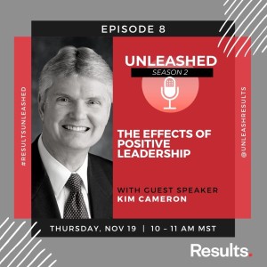 E20: Kim Cameron - The Effects of Positive Leadership