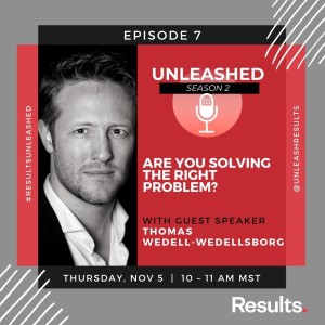 E19: Thomas Wedell-Wedellsborg - Are You Solving the Right Problem?