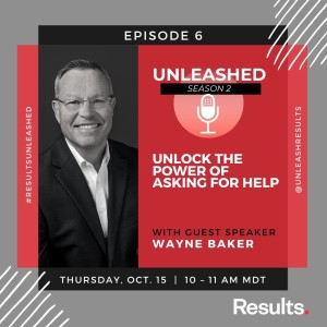 E18: Wayne Baker - Unlock the Power of Asking for Help