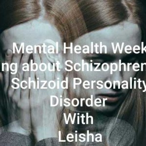 Mental Health Week Talking about Schizophrenia