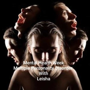 Mental Health Week..Multiple Disorder With Leisha Lashes AKA LELE