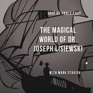 #12 – SOF Cast - Mark Stavish on The Magical World of Dr. Joseph Lisiewski