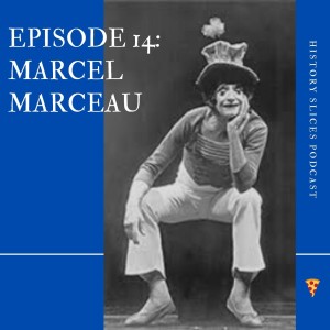 Episode 14: Marcel Marceau