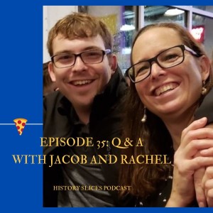 Episode 35: Q & A with Jacob and Rachel