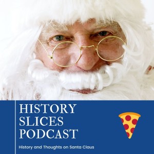 Episode 11: History and Thoughts on Santa Claus