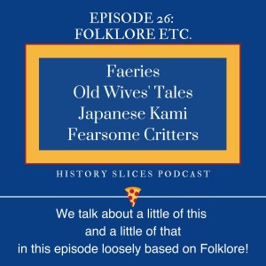 Episode 26: Folklore Etc.