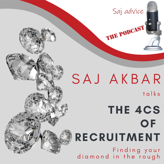 Saj Advice: the 4 C’s of Recruitment; finding your perfect diamond