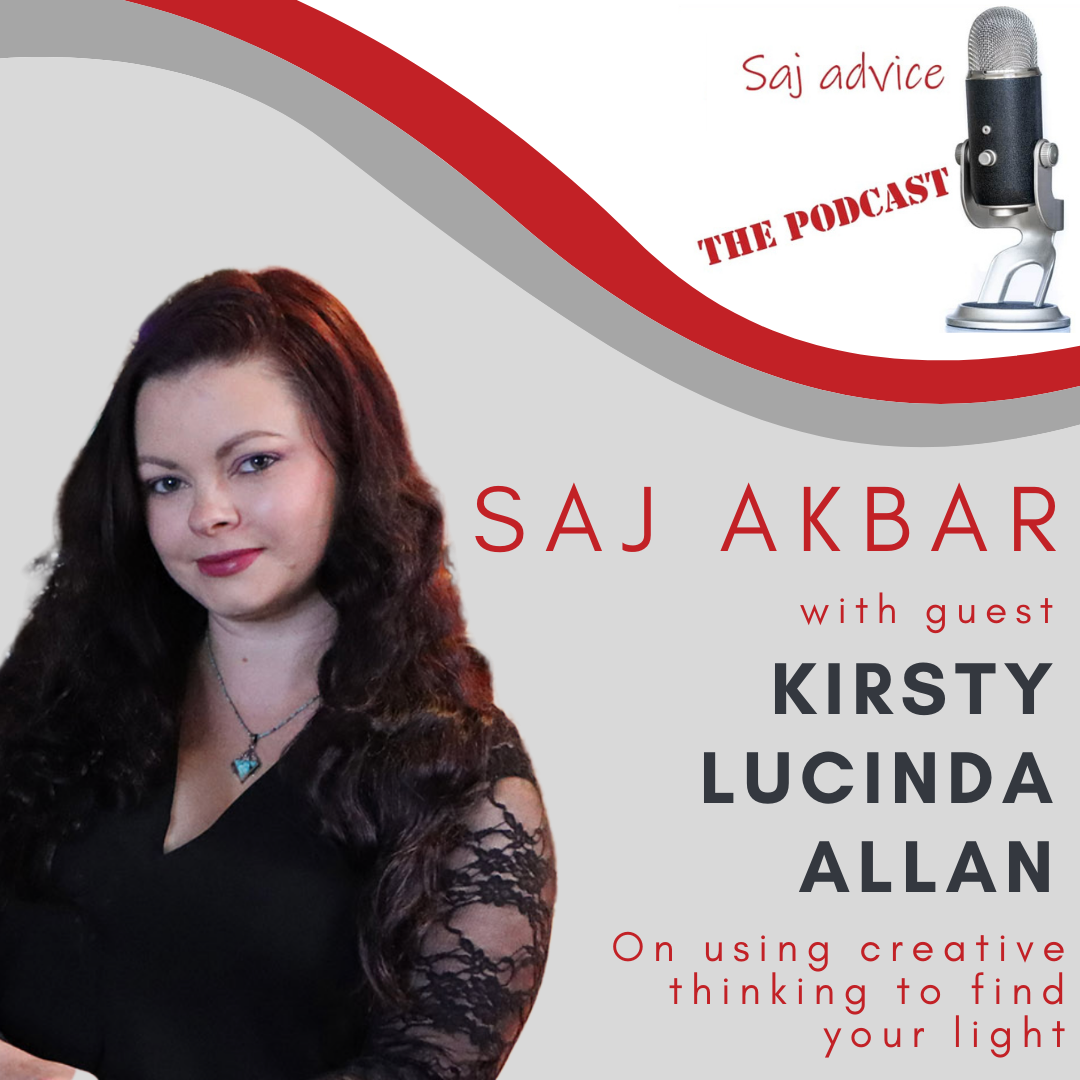Saj Advice: Kirsty Lucinda Allan - Using creative thinking to find your light