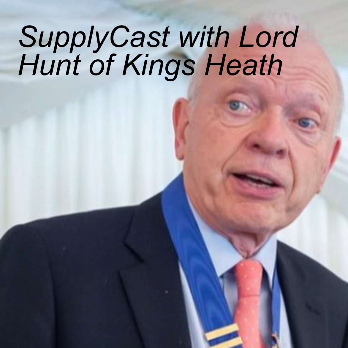 SupplyCast with Lord Hunt of Kings Heath