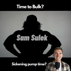 Chris’s Corner Episode #145 Sam Sulek, The Hero Fitness YouTube Deserves?