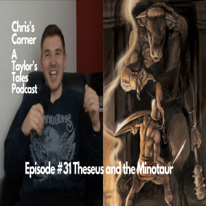 Chris's Corner Episode #31 Theseus and the Minotaur