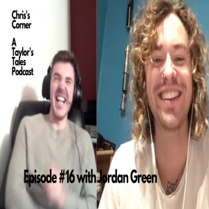 Chris's Corner Episode #16 with Jordan Green