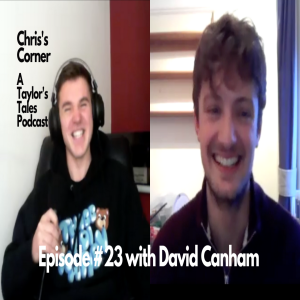 Chris's Corner Episode #23 with David Canham