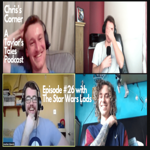 Chris's Corner Episode #26 with The Star Wars Lads