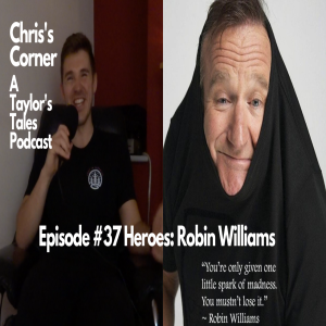 Chris's Corner Episode #37 Heroes: Robin Williams