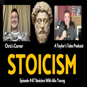Chris’s Corner Episode #47 Stoicism with Alix Young