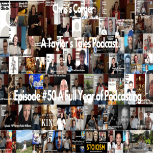Chris’s Corner Episode #50 A Full Year Of Podcasting!
